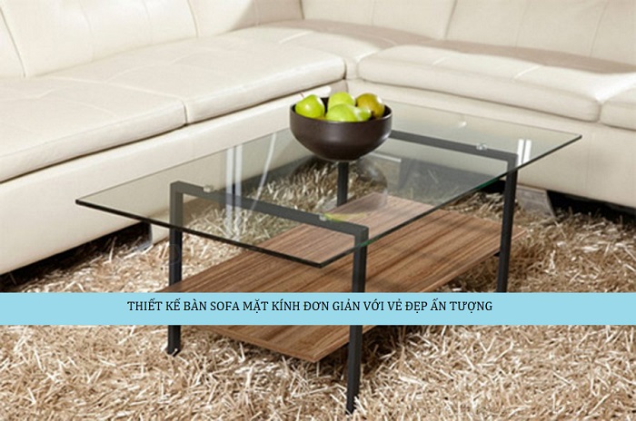 10 Mẫu Bàn Sofa Mặt Kính Tuyệt Đẹp Cho Căn Nhà Của Bạn 3 10 mẫu bàn sofa mặt kính