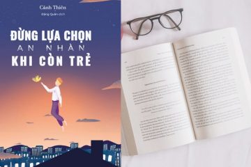 Review Sách: Đừng Lựa Chọn An Nhàn Khi Còn Trẻ